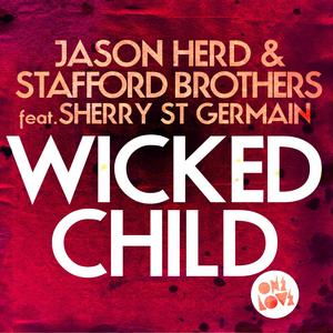 Wicked Child (Slice n Dice Remix) [feat. Sherry St.Germain]