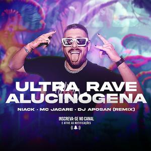 ULTRA RAVE ALUCINÓGENA