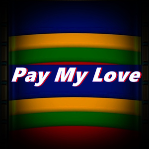 Pay My Love