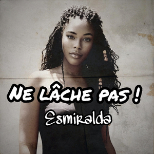 Ne lâche pas !