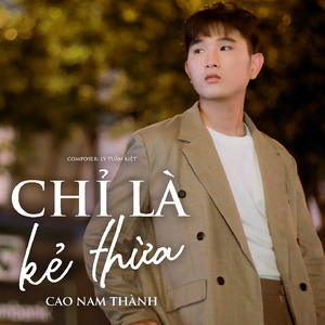 Chỉ Là Kẻ Thừa