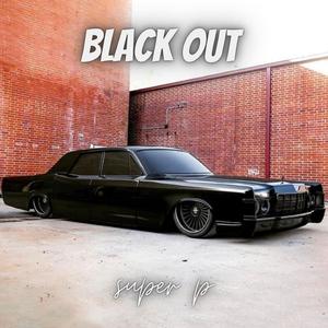 BLACK OUT (feat. SUPER P)