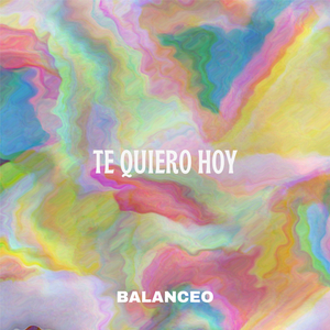 Te Quiero Hoy