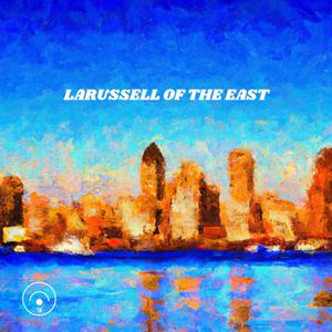LARUSSELL OF THE EAST