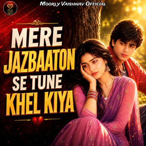 Mere Jazbaaton Se Tune Khel Kiya