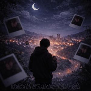 GECEYİ AYDINLATAN AŞK