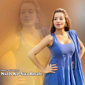 Nath Ko Sua Bnale
