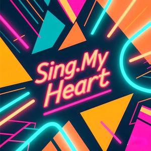 Sing, My Heart