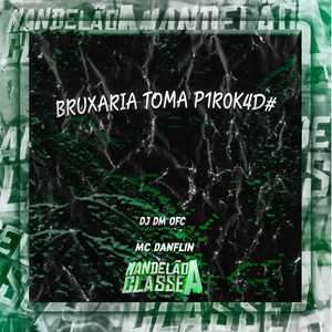 Bruxaria Toma P1R0K4D#