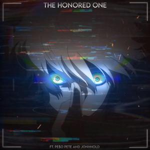 The Honored One (feat. PE$O PETE & Johnald)