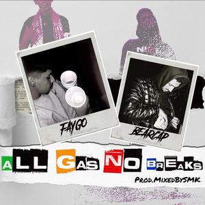All Gas No Breaks (feat. Bearcap)