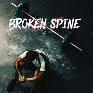 Broken Spine (an gym & workout motivation)