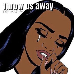 Throw Us Away