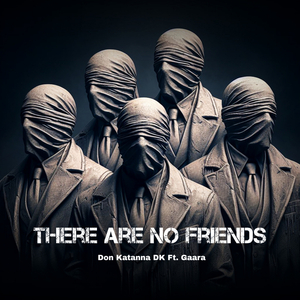 There Are No Friends