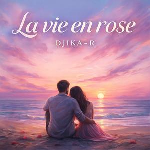 La vie en rose