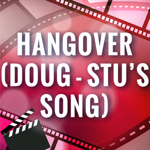 Hangover (Doug - Stu's Song)