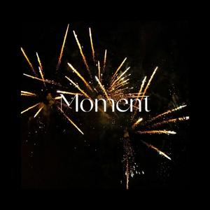 Moment(片刻)