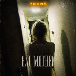 BAD MOTHER