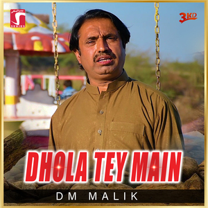 Dhola Tey Main