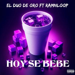 HOY SE BEBE (feat. RAMNLOOP)