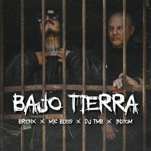 Bajo Tierra (feat. Inzom & DJ TMB)