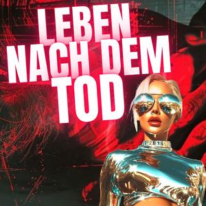 LEBEN NACH DEM TOD