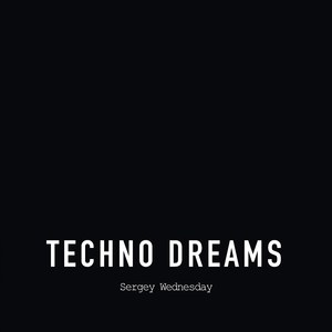 Techno Dreams