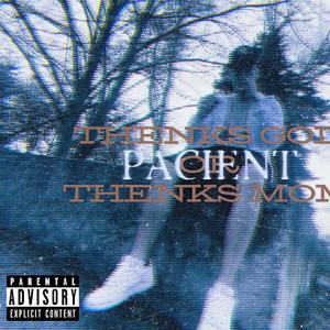 Pacient - thanks god or thanks mom