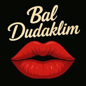 Bal Dudaklım