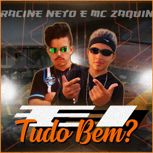 Ei Tudo Bem? (feat. MC Zaquin) (Brega Funk)