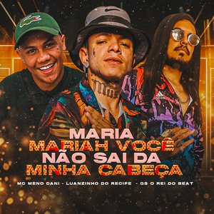 Maria Mariah Você Não Sai da Minha Cabeça (feat. MC Meno Dani)
