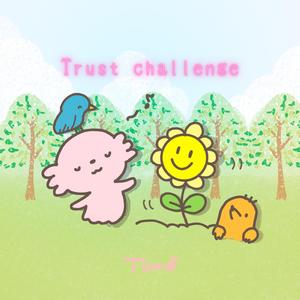 Trust challenge