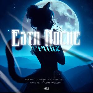 Esta Noche (feat. Emrre abi & Pleand Producer) (Nikobelik & Fer Renxi Remix)