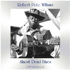 Robert Pete Williams - Thumbing a Ride (Remastered 2017)