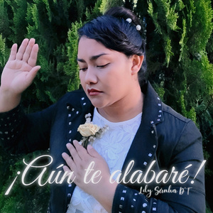 ¡Aún te alabaré!