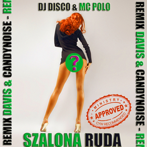 Szalona ruda (Remix Davis & Candynoise)