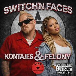 Switch'N Faces (feat. Felony)