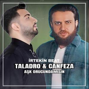 Aşk Orucundamısın (taladro x canfeza)