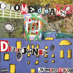 CHROME DREAMS (feat. JayMoneyThaGod)