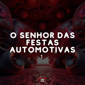 O Senhor das Festas Automotivas 1