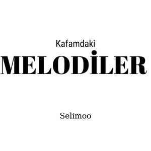 Kafamdaki melodi