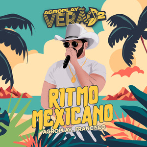 Ritmo Mexicano (Agroplay Verão 2)