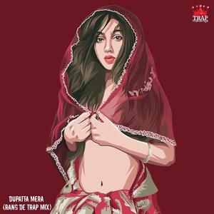 Dupatta Mera (feat. Anuradha Sriram) (Rang De Trap Mix)