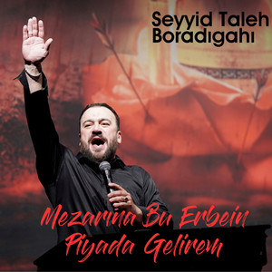 Mezarına Bu Erbein Piyada Gelirem