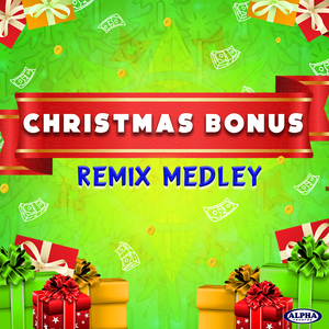 Christmas Bonus Remix Medley: Christmas Bonus / Tuwing Pasko / Paskong Bukol / Maligayang Pasko / Ang Dulot Ng Pasko / Pasko Ng Ninong Ko