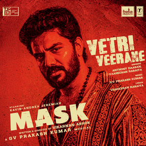Vetri Veerane (From "Mask")