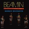 Korey Buckets - BEAMIN (Radio Edit)