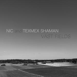 Vast Fields (feat. TexMex Shaman)