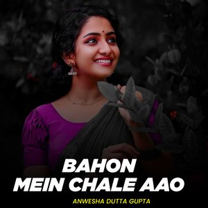 Bahon Mein Chale Aao