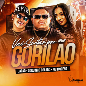 Vai Sentar pro Gorilão